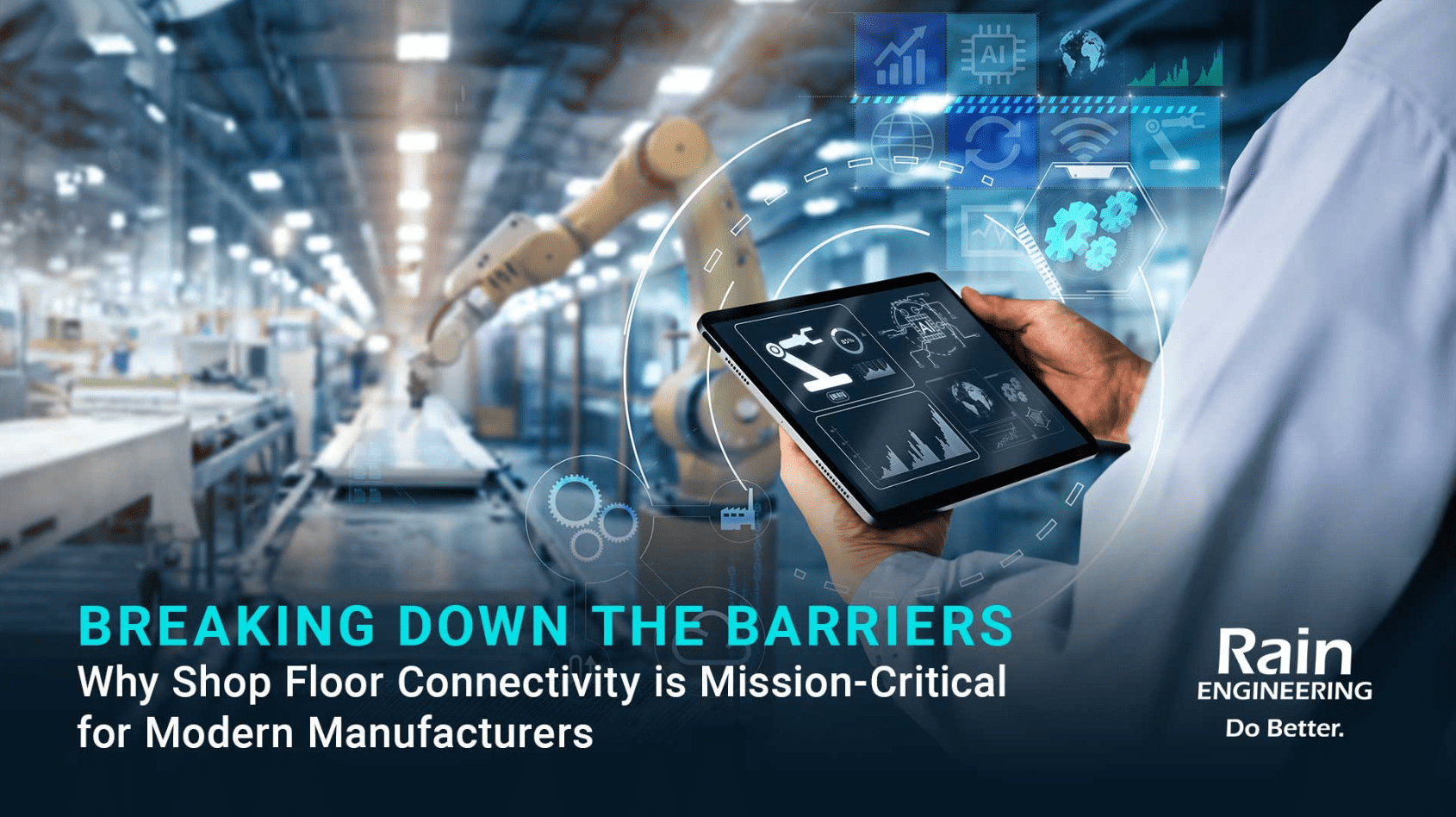 Breaking Down the Barriers: Why Shop Floor Connectivity Is Mission-Critical for Modern Manufacturers