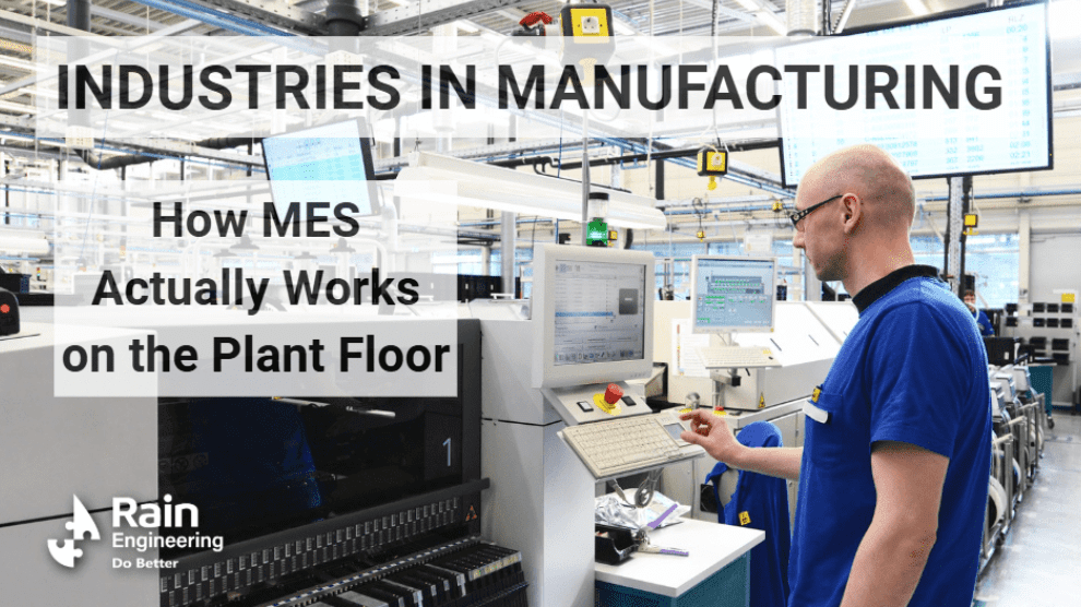Industries in Manufacturing: How MES Actually Works on the Plant Floor