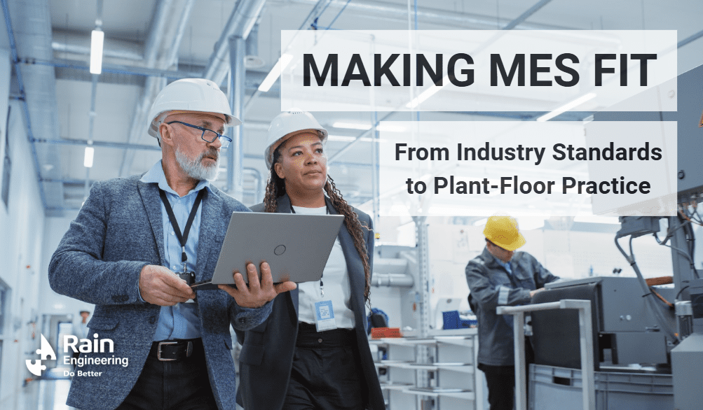 Making MES Fit: From Industry Standards to Plant‑Floor Practice 