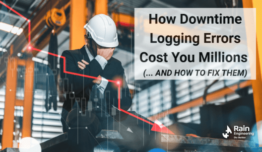 How Downtime Logging Errors Cost You Millions (And How to Fix Them)