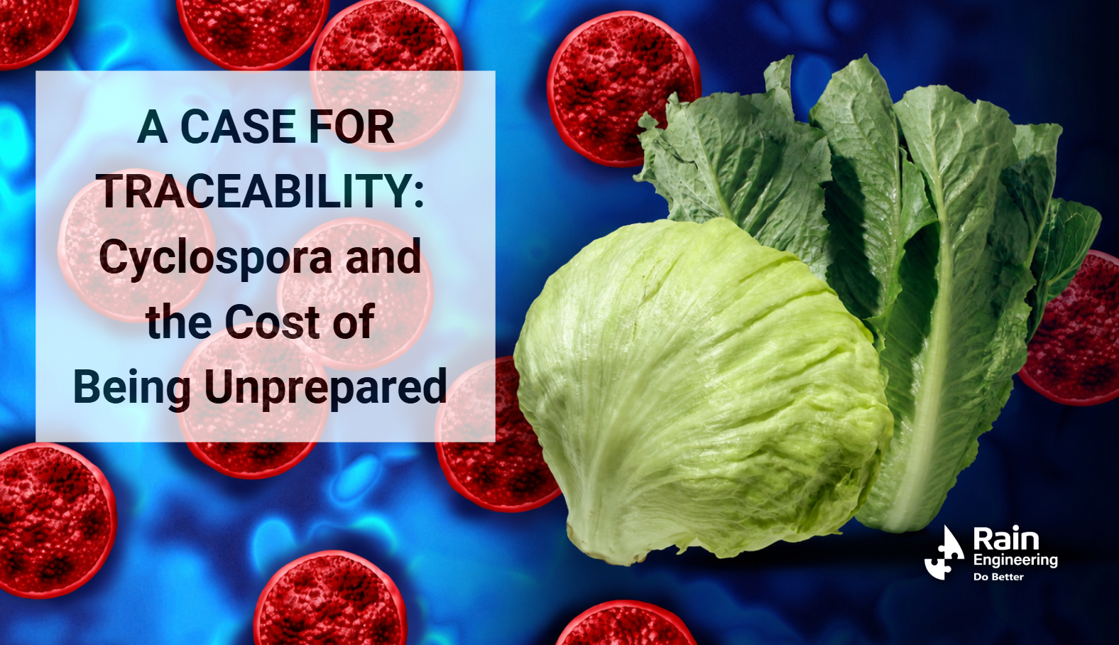A CASE FOR TRACEABILITY: Cyclospora and the Cost of Being Unprepared