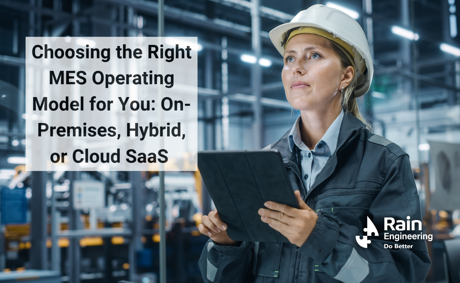 Choosing the Right MES Operating Model for You: On-Premises, Hybrid, or Cloud SaaS