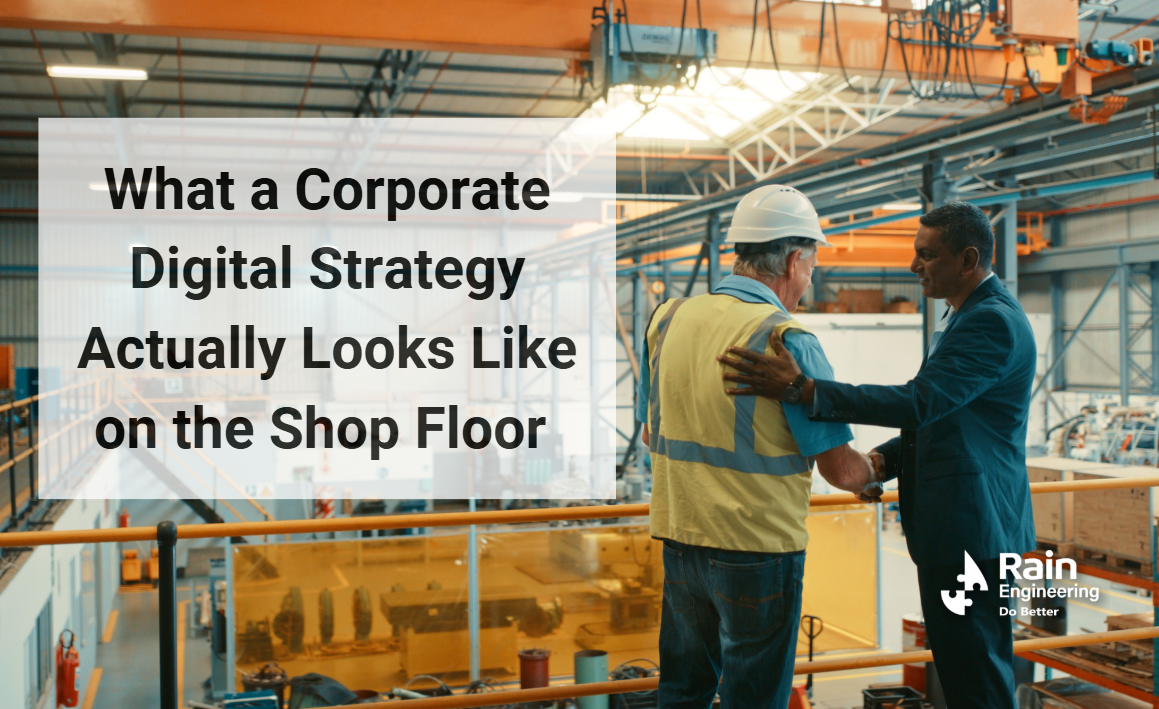 What a Corporate Digital Strategy Actually Looks Like on the Shop Floor