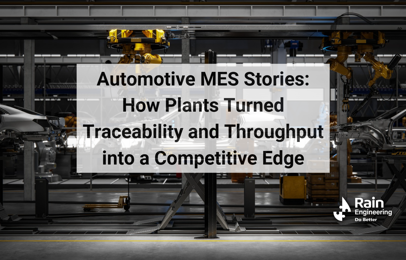 Automotive MES Stories: How Plants Turned Traceability and Throughput into a Competitive Edge